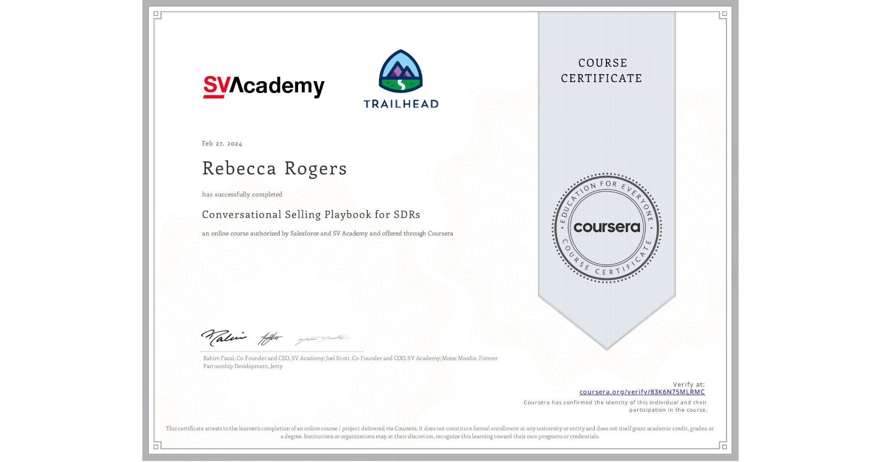 View certificate for Rebecca Rogers, Conversational Selling Playbook for SDRs, an online non-credit course authorized by Salesforce & SV Academy and offered through Coursera