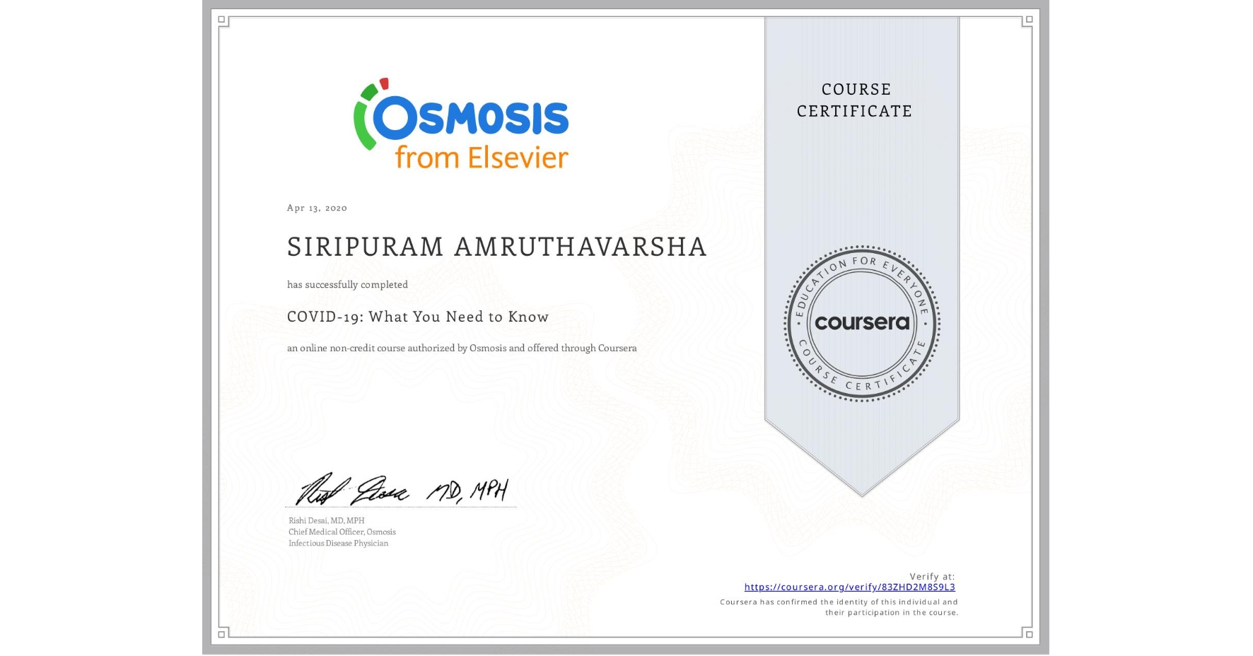 View certificate for SIRIPURAM AMRUTHAVARSHA, COVID-19: What You Need to Know, an online non-credit course authorized by Osmosis and offered through Coursera