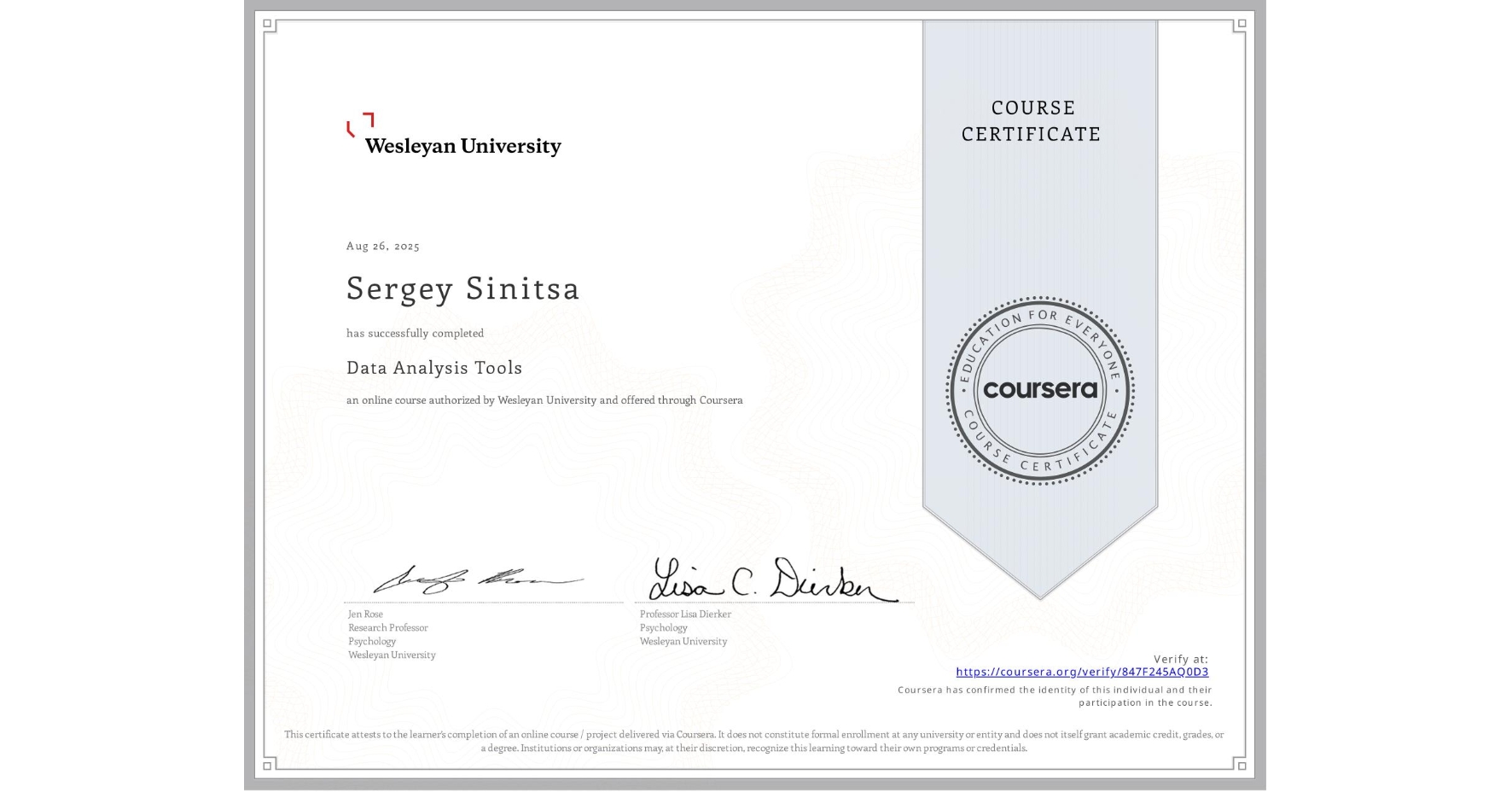 View certificate for Sergey Sinitsa, Data Analysis Tools, an online non-credit course authorized by Wesleyan University and offered through Coursera