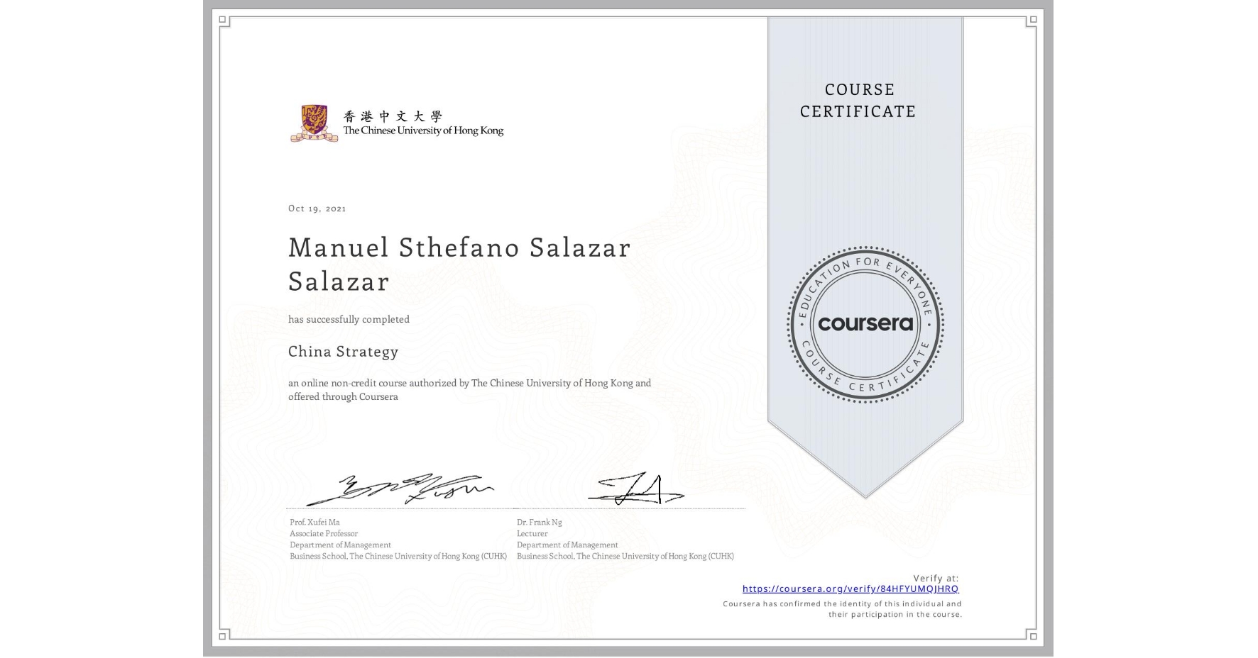 View certificate for Manuel Sthefano Salazar Salazar, China Strategy, an online non-credit course authorized by The Chinese University of Hong Kong and offered through Coursera