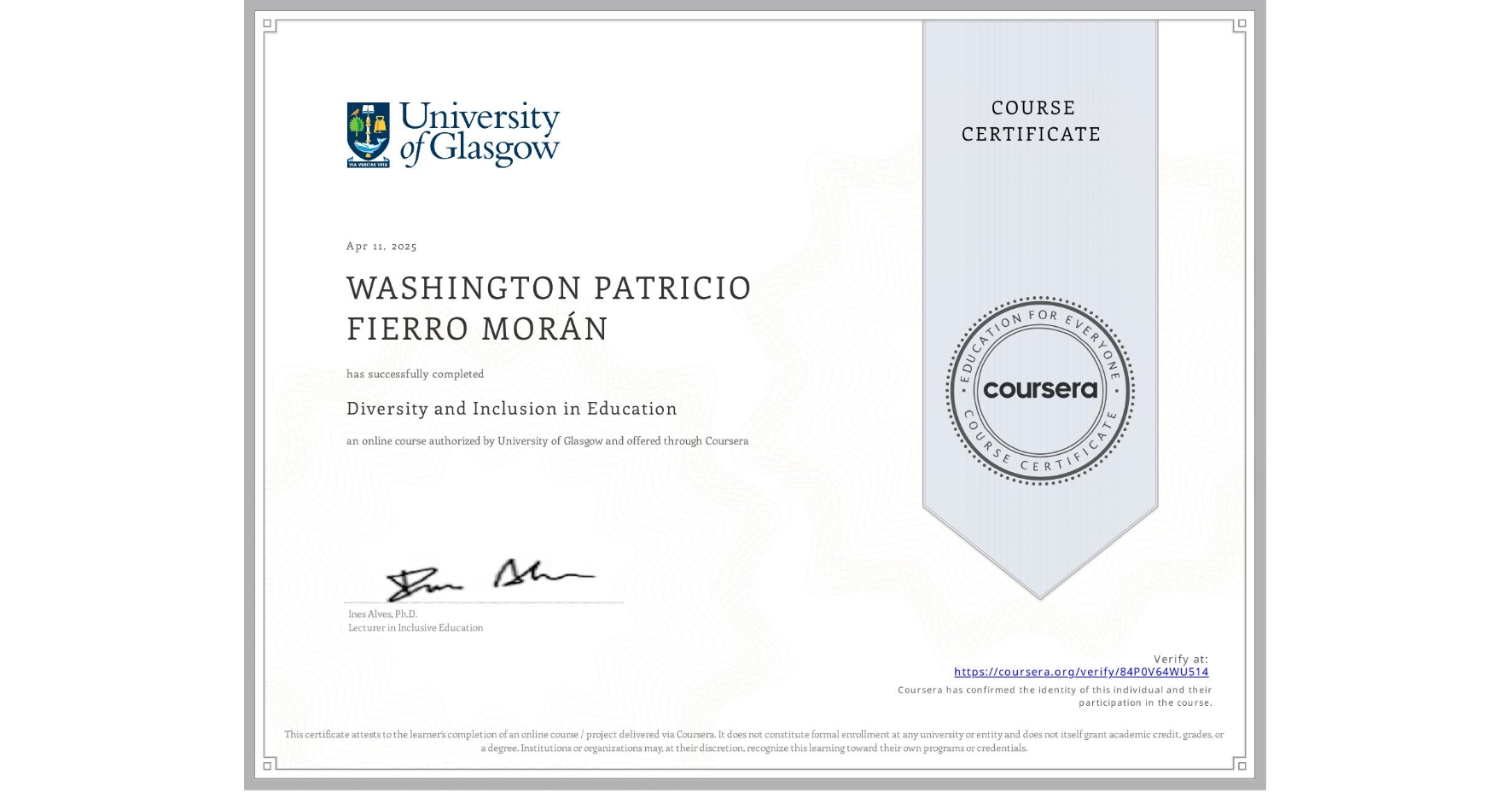 View certificate for WASHINGTON PATRICIO FIERRO MORÁN, Diversity and Inclusion in Education, an online non-credit course authorized by University of Glasgow and offered through Coursera