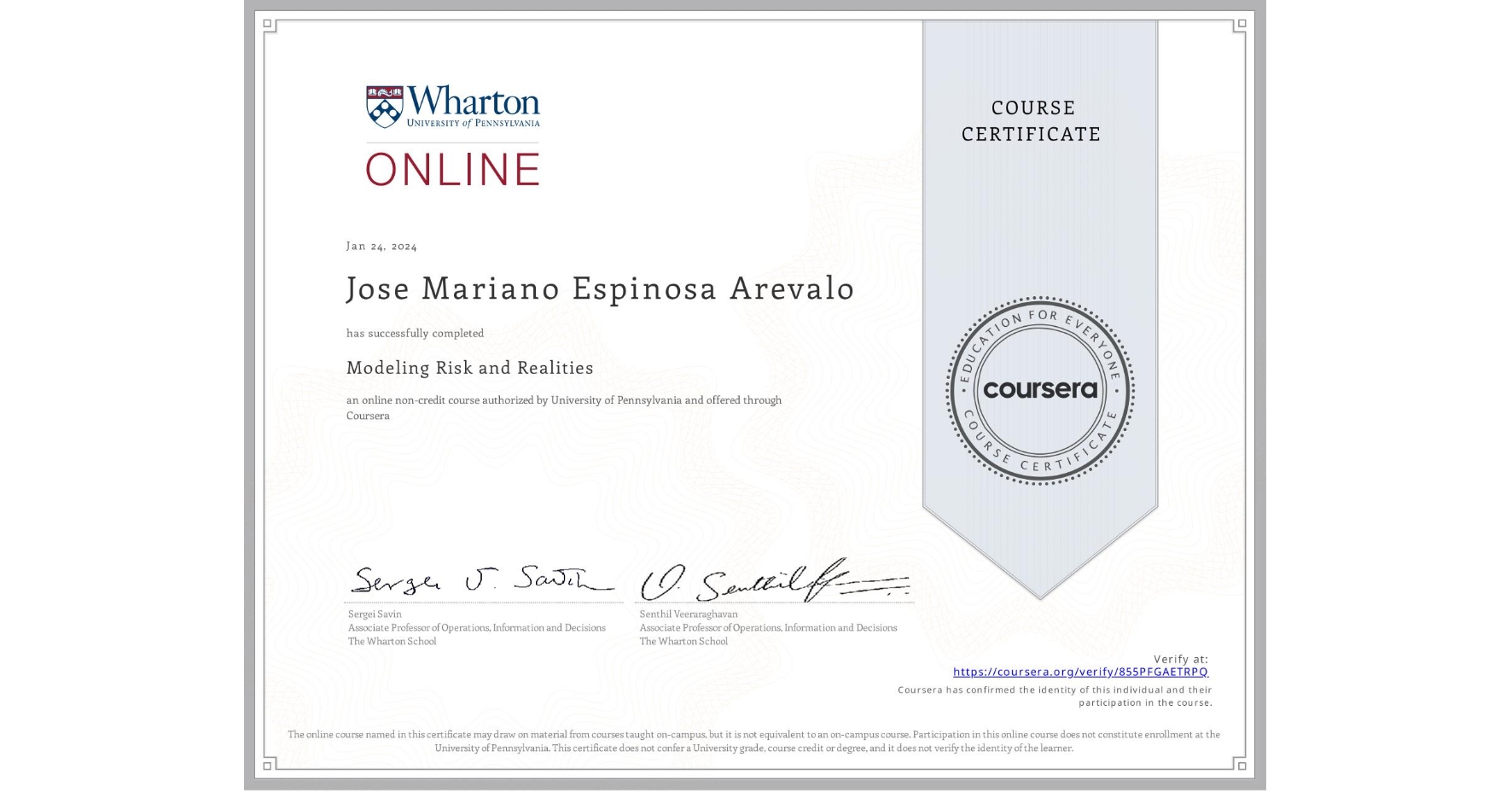 View certificate for Jose Mariano Espinosa Arevalo, Modeling Risk and Realities, an online non-credit course authorized by University of Pennsylvania and offered through Coursera