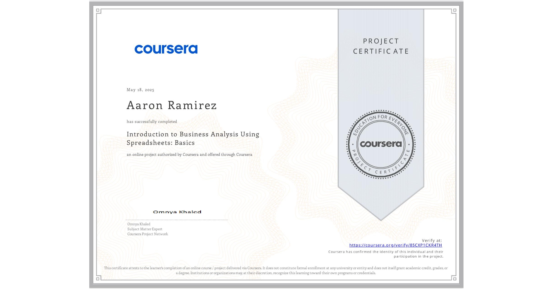 View certificate for Aaron Ramirez, Introduction to Business Analysis Using Spreadsheets: Basics, an online non-credit course authorized by Coursera and offered through Coursera