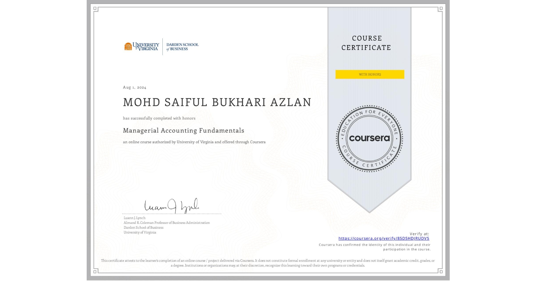 View certificate for MOHD SAIFUL BUKHARI AZLAN, Managerial Accounting Fundamentals, an online non-credit course authorized by University of Virginia and offered through Coursera