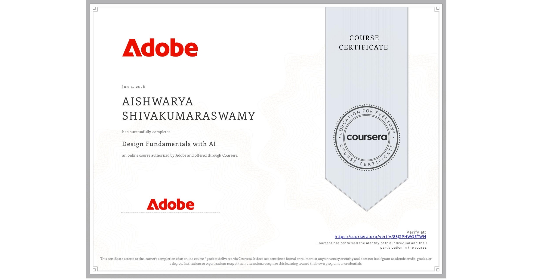 View certificate for AISHWARYA SHIVAKUMARASWAMY, Design Fundamentals with AI, an online non-credit course authorized by Adobe and offered through Coursera