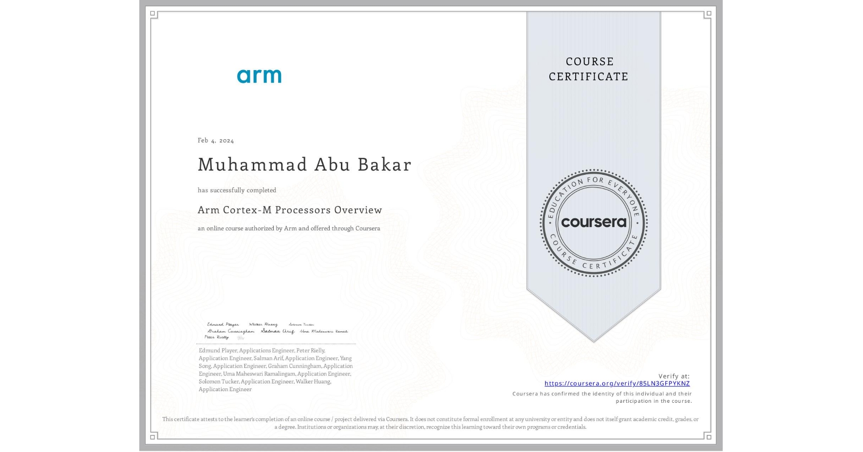 View certificate for Muhammad Abu Bakar, Arm Cortex-M Processors Overview, an online non-credit course authorized by Arm and offered through Coursera