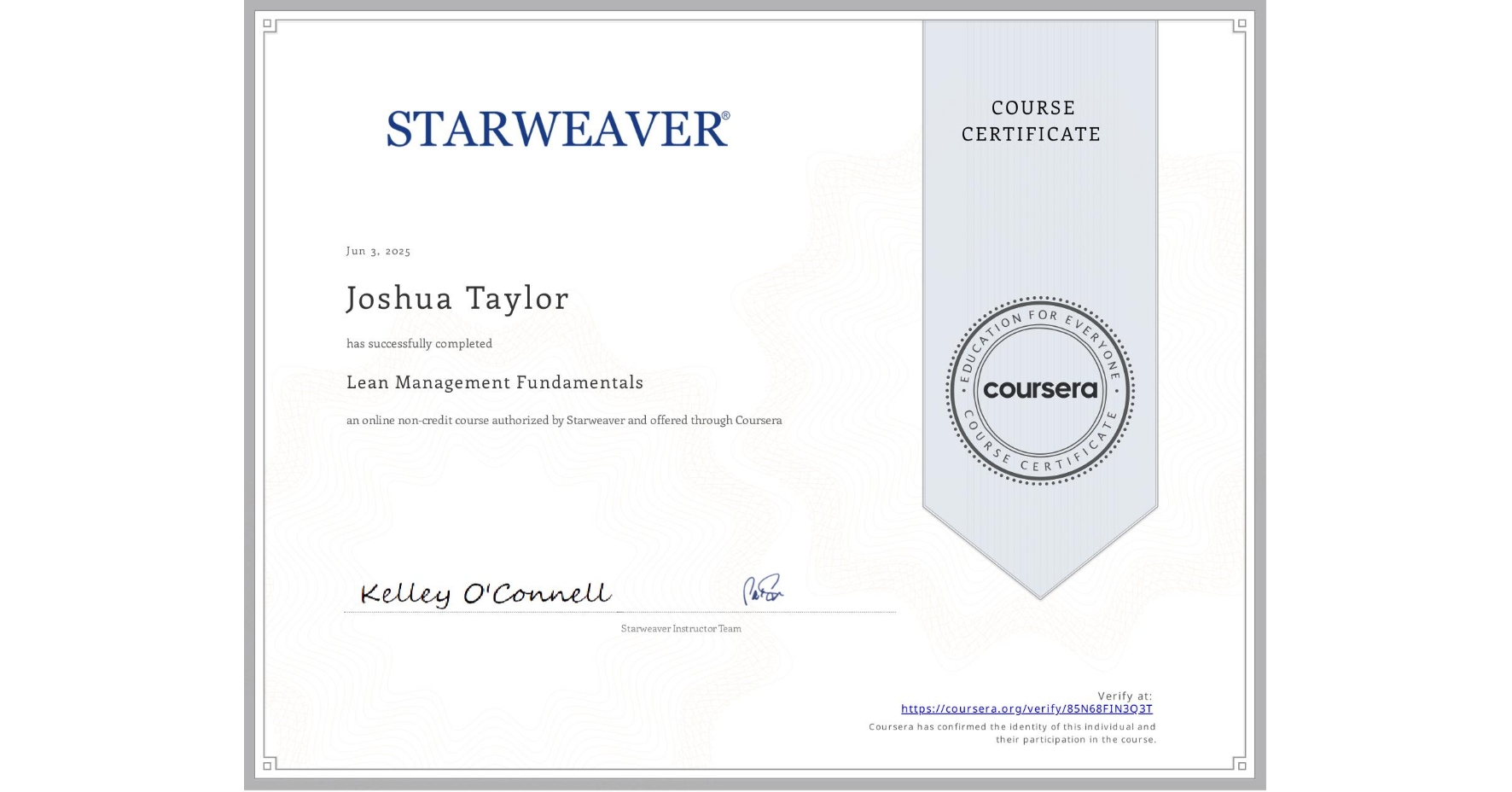 View certificate for Joshua Taylor, Lean Management Fundamentals, an online non-credit course authorized by Starweaver and offered through Coursera