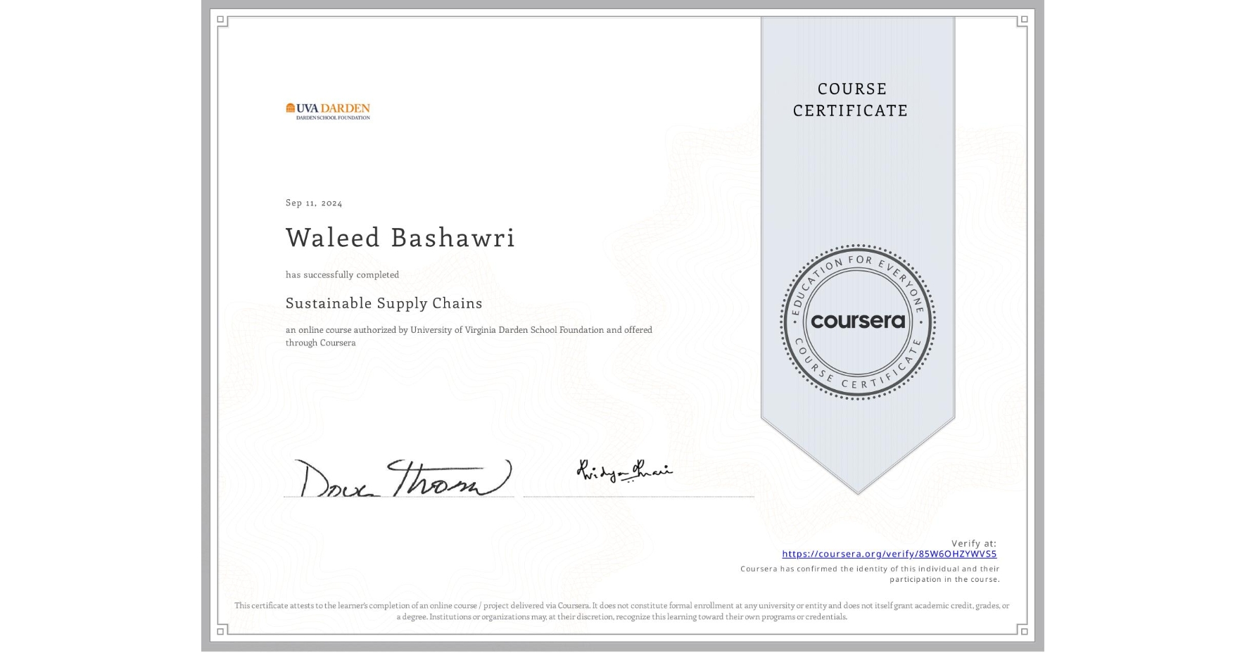 View certificate for Waleed Bashawri, Sustainable Supply Chains, an online non-credit course authorized by University of Virginia Darden School Foundation and offered through Coursera