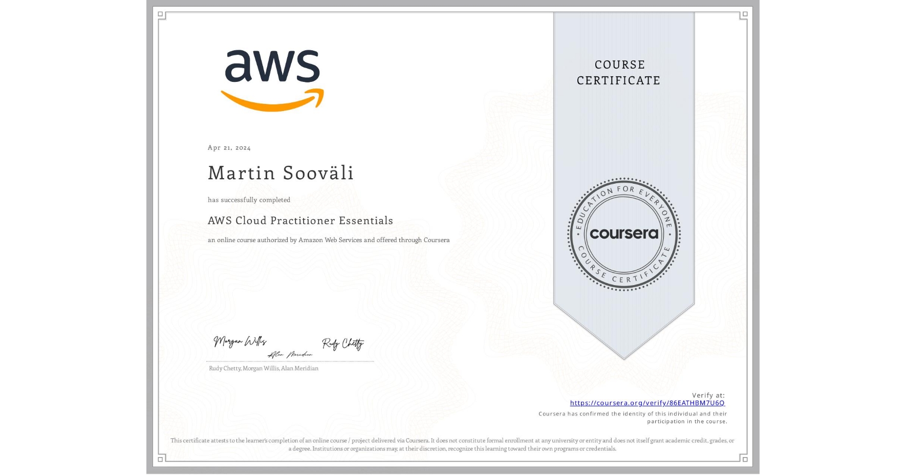 View certificate for Martin Sooväli, AWS Cloud Practitioner Essentials, an online non-credit course authorized by Amazon Web Services and offered through Coursera