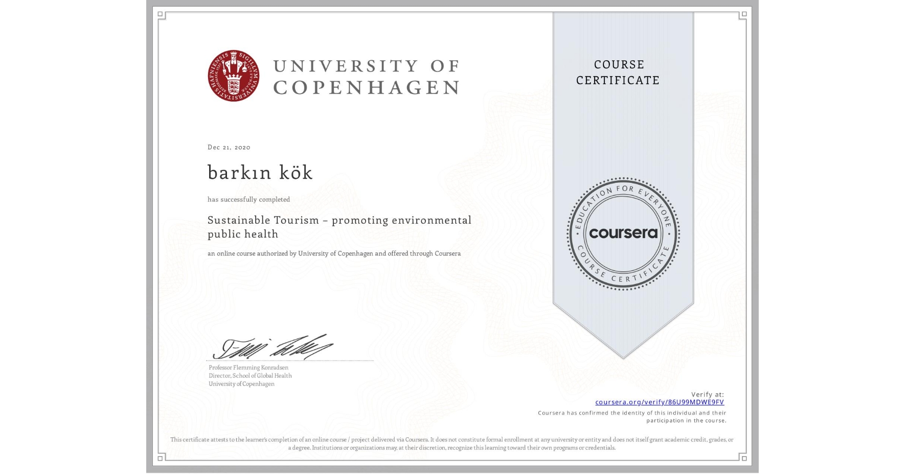 View certificate for barkın kök, Sustainable Tourism – promoting environmental public health, an online non-credit course authorized by University of Copenhagen and offered through Coursera