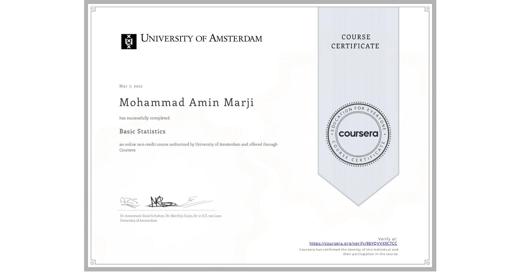View certificate for Mohammad Amin  Marji, Basic Statistics, an online non-credit course authorized by University of Amsterdam and offered through Coursera