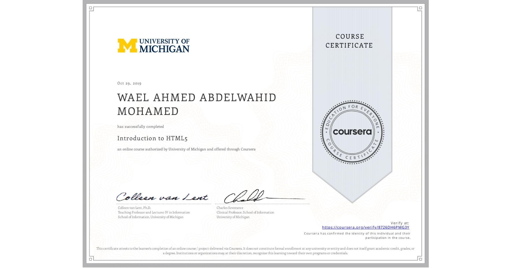 View certificate for WAEL AHMED ABDELWAHID MOHAMED, Introduction to HTML5, an online non-credit course authorized by University of Michigan and offered through Coursera