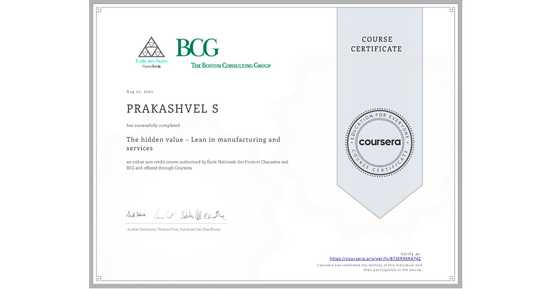 View certificate for PRAKASHVEL S, The hidden value – Lean in manufacturing and services, an online non-credit course authorized by École Nationale des Ponts et Chaussées & BCG and offered through Coursera