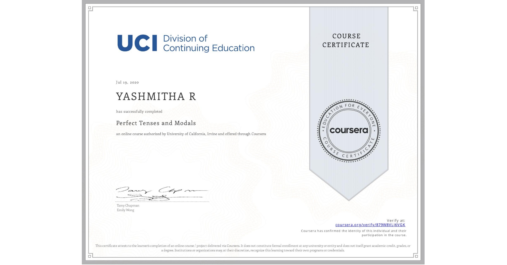 View certificate for YASHMITHA R, Perfect Tenses and Modals, an online non-credit course authorized by University of California, Irvine and offered through Coursera