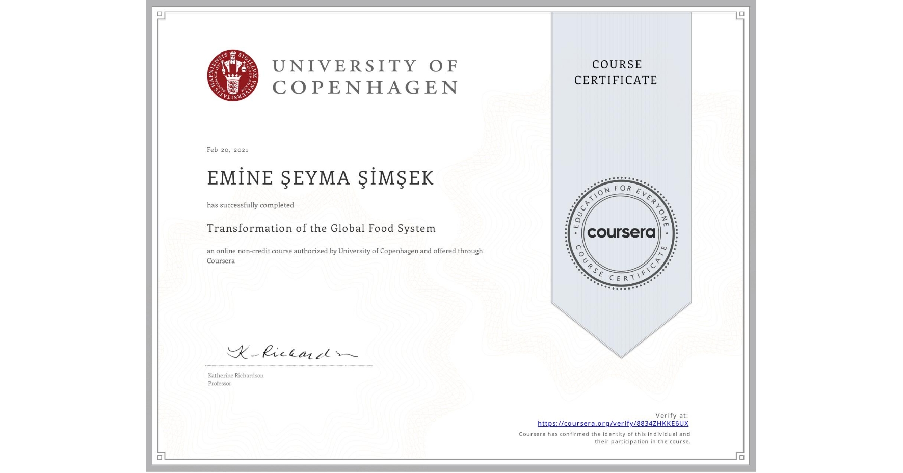 View certificate for EMİNE ŞEYMA ŞİMŞEK, Transformation of the Global Food System, an online non-credit course authorized by University of Copenhagen and offered through Coursera