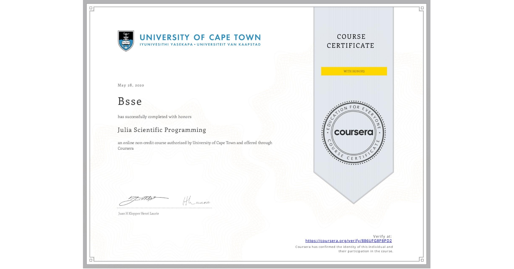 View certificate for Bsse , Julia Scientific Programming, an online non-credit course authorized by University of Cape Town and offered through Coursera