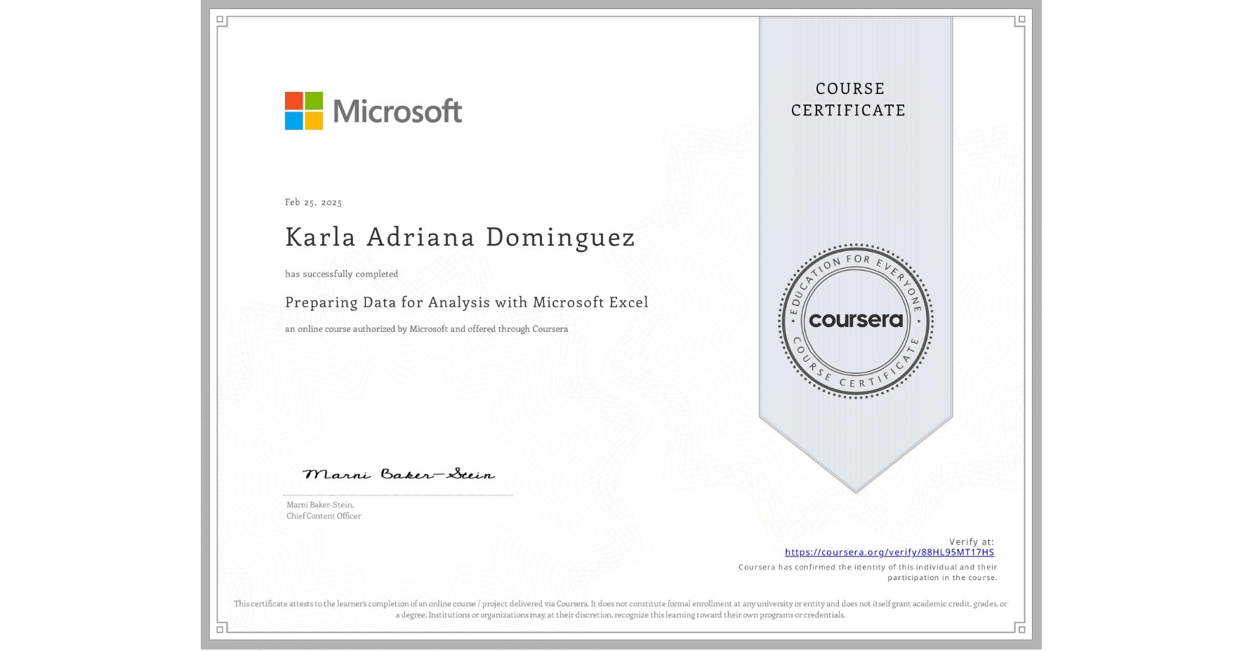 View certificate for Karla Adriana Dominguez, Preparing Data for Analysis with Microsoft Excel, an online non-credit course authorized by Microsoft and offered through Coursera