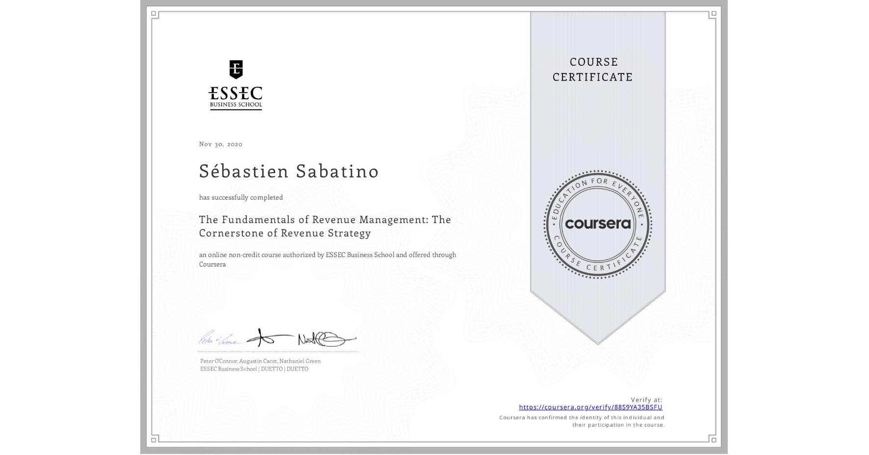 View certificate for Sébastien Sabatino, The Fundamentals of Revenue Management: The Cornerstone of Revenue Strategy, an online non-credit course authorized by ESSEC Business School and offered through Coursera