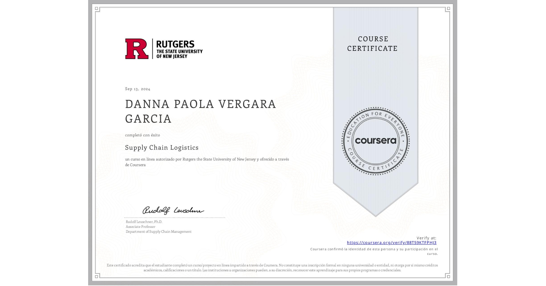 View certificate for DANNA PAOLA VERGARA GARCIA, Supply Chain Logistics, an online non-credit course authorized by Rutgers the State University of New Jersey and offered through Coursera