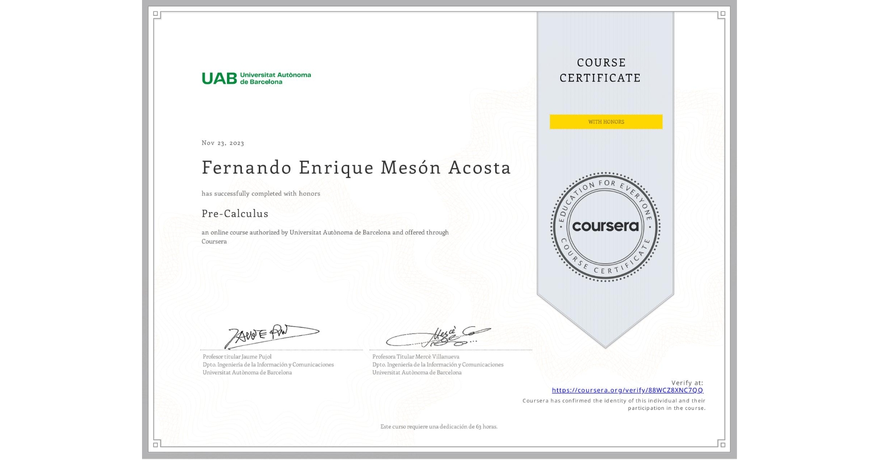 View certificate for Fernando Enrique Mesón Acosta, Pre-Calculus, an online non-credit course authorized by Universitat Autònoma de Barcelona and offered through Coursera