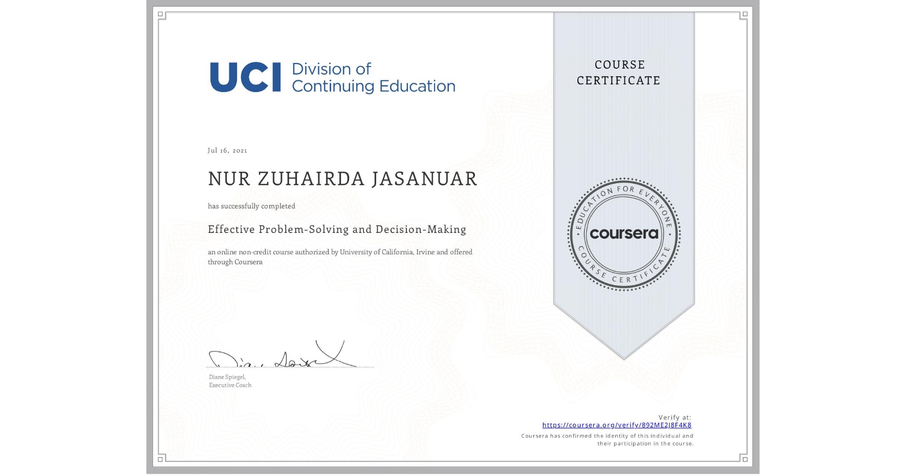 View certificate for NUR ZUHAIRDA  JASANUAR, Effective Problem-Solving and Decision-Making, an online non-credit course authorized by University of California, Irvine and offered through Coursera