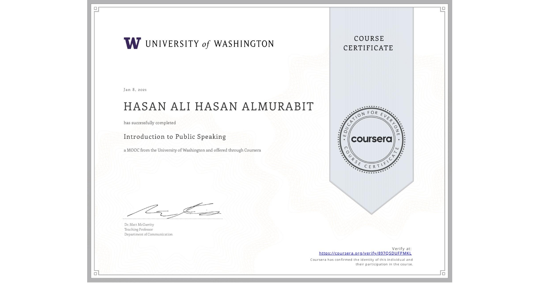View certificate for HASAN ALI HASAN  ALMURABIT, Introduction to Public Speaking, an online non-credit course authorized by University of Washington and offered through Coursera