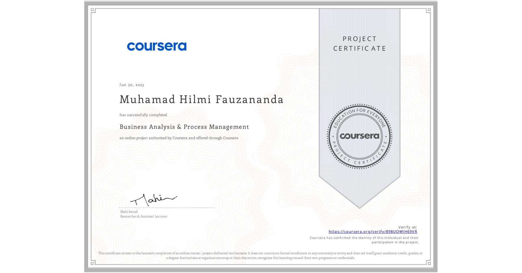 View certificate for Muhamad Hilmi Fauzananda, Business Analysis & Process Management, an online non-credit course authorized by Coursera and offered through Coursera
