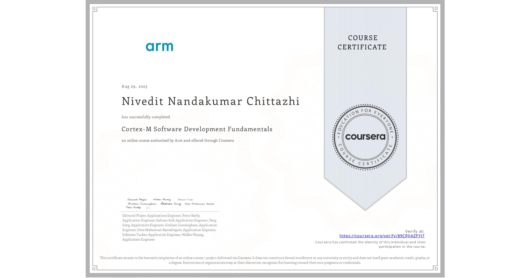 View certificate for Nivedit Nandakumar Chittazhi, Cortex-M Software Development Fundamentals, an online non-credit course authorized by Arm and offered through Coursera