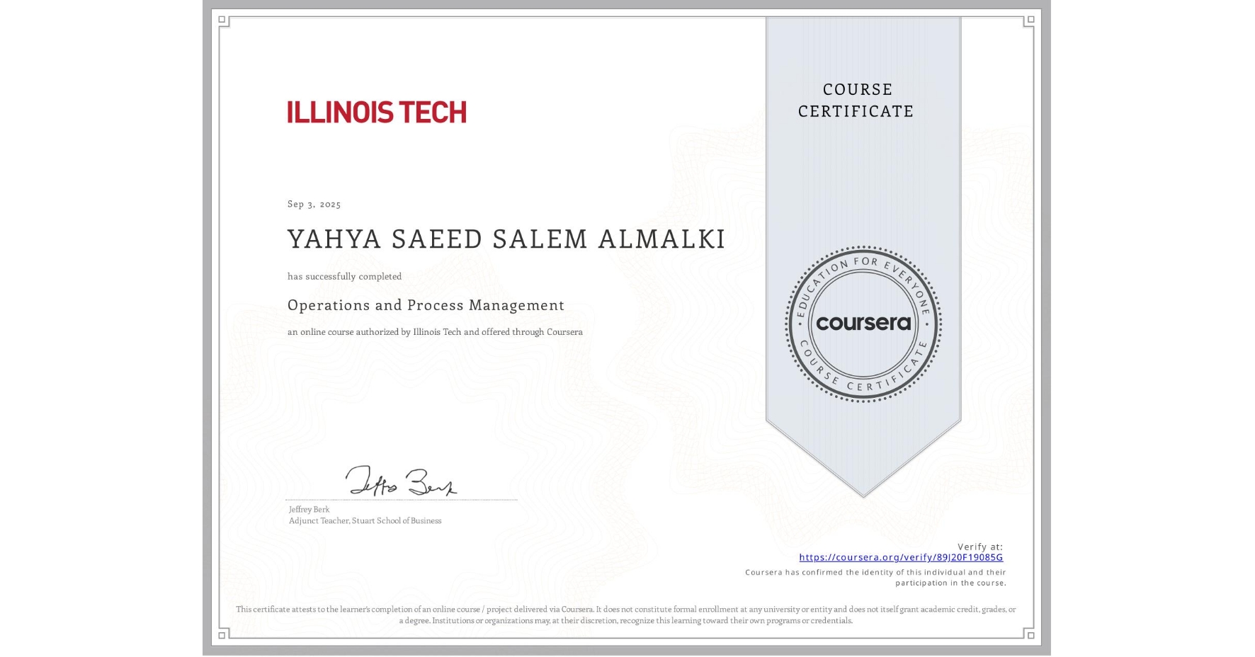 View certificate for YAHYA SAEED SALEM ALMALKI, Operations and Process Management, an online non-credit course authorized by Illinois Tech and offered through Coursera