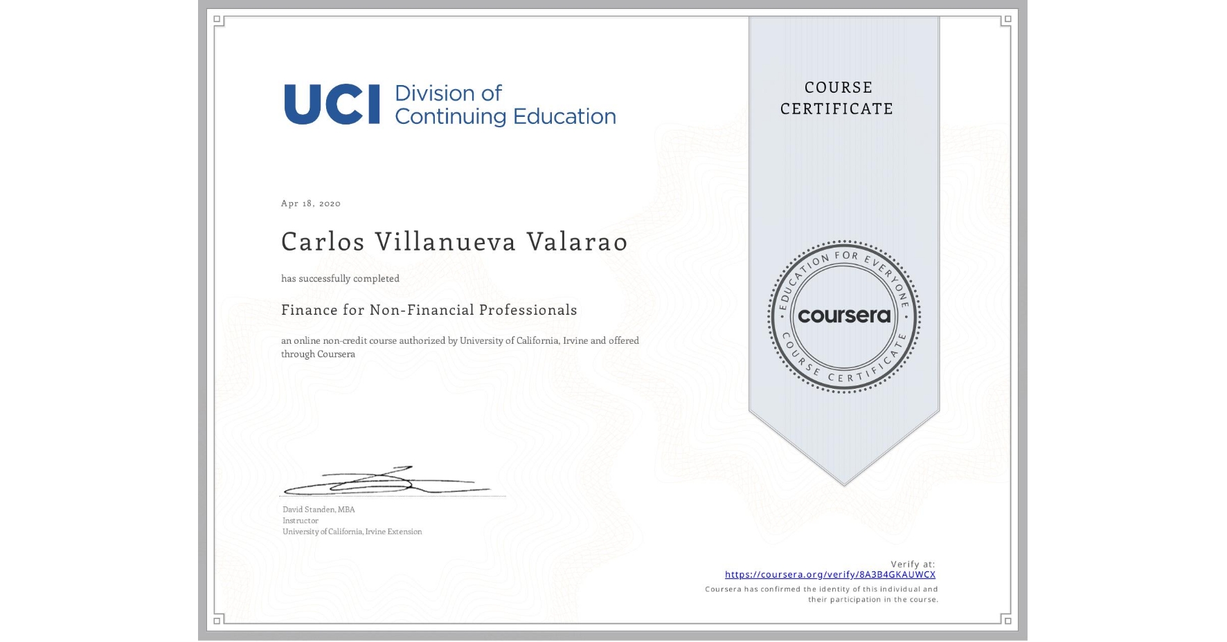 View certificate for Carlos Villanueva Valarao, Finance for Non-Financial Professionals, an online non-credit course authorized by University of California, Irvine and offered through Coursera