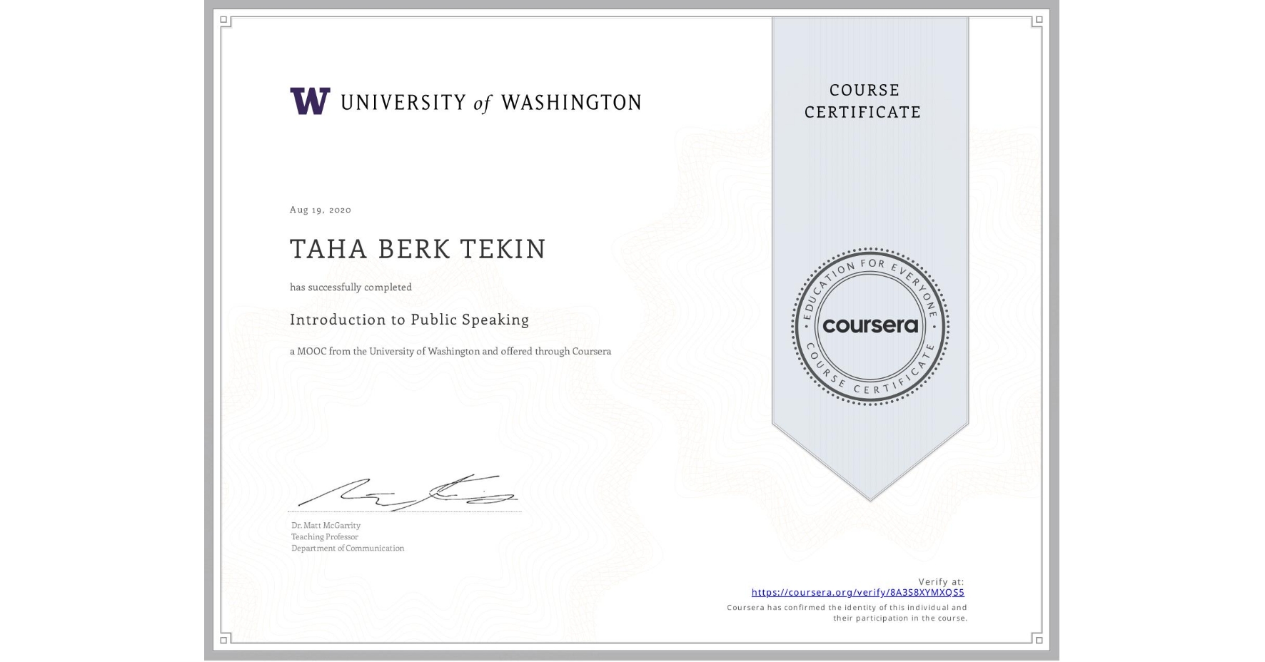 View certificate for TAHA BERK TEKIN, Introduction to Public Speaking, an online non-credit course authorized by University of Washington and offered through Coursera
