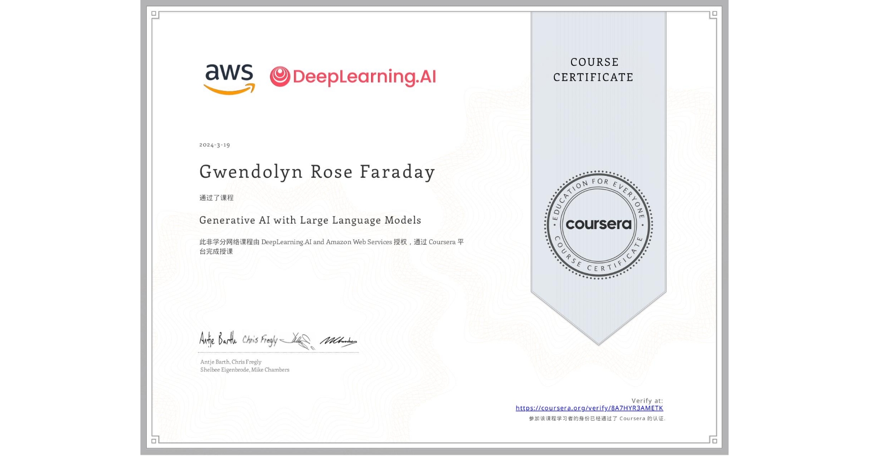 View certificate for Gwendolyn Rose Faraday, Generative AI with Large Language Models, an online non-credit course authorized by DeepLearning.AI & Amazon Web Services and offered through Coursera