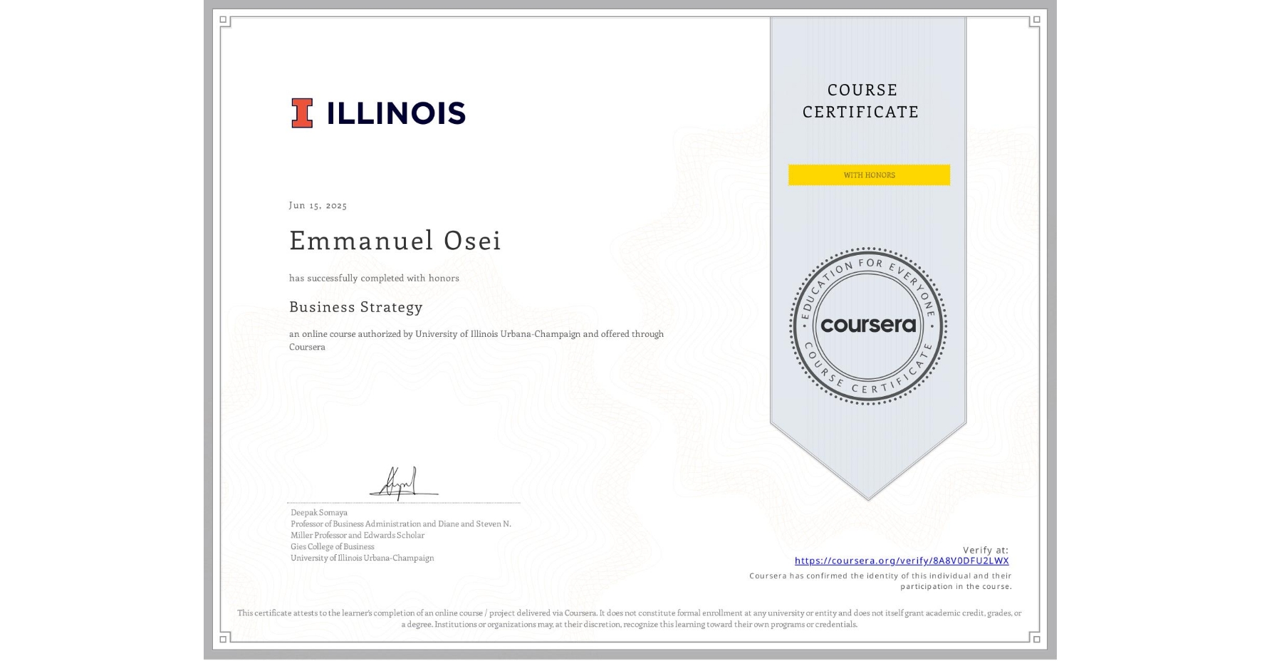 View certificate for Emmanuel Osei, Business Strategy, an online non-credit course authorized by University of Illinois Urbana-Champaign and offered through Coursera