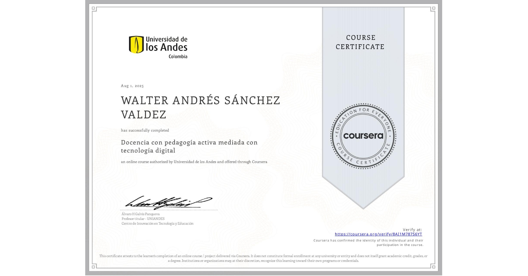 View certificate for WALTER ANDRÉS SÁNCHEZ VALDEZ, Docencia con pedagogía activa mediada con tecnología digital, an online non-credit course authorized by Universidad de los Andes and offered through Coursera