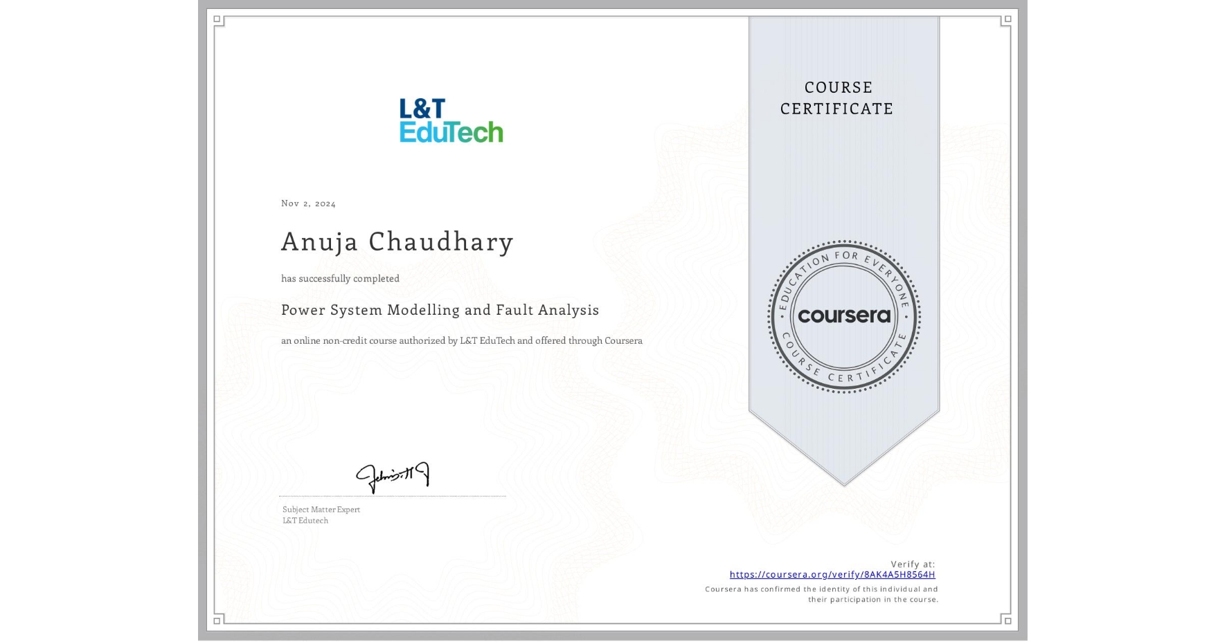 View certificate for Anuja Chaudhary, Power System Modelling and Fault Analysis, an online non-credit course authorized by L&T EduTech and offered through Coursera