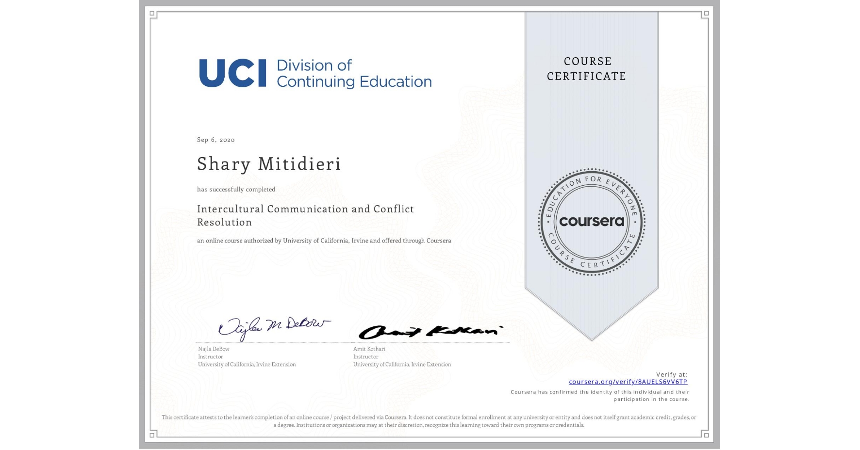 View certificate for Shary Mitidieri, Intercultural Communication and Conflict Resolution, an online non-credit course authorized by University of California, Irvine and offered through Coursera