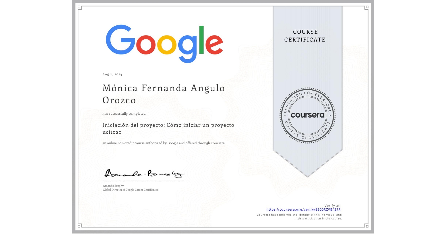 View certificate for Mónica Fernanda Angulo Orozco, Iniciación del proyecto: Cómo iniciar un proyecto exitoso, an online non-credit course authorized by Google and offered through Coursera