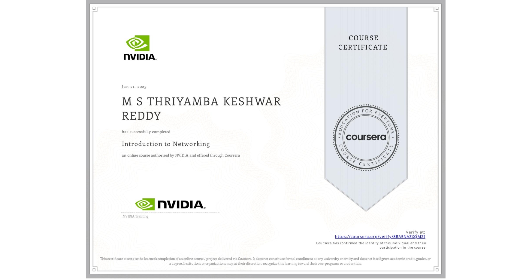 View certificate for M S THRIYAMBA KESHWAR REDDY , Introduction to Networking, an online non-credit course authorized by NVIDIA and offered through Coursera
