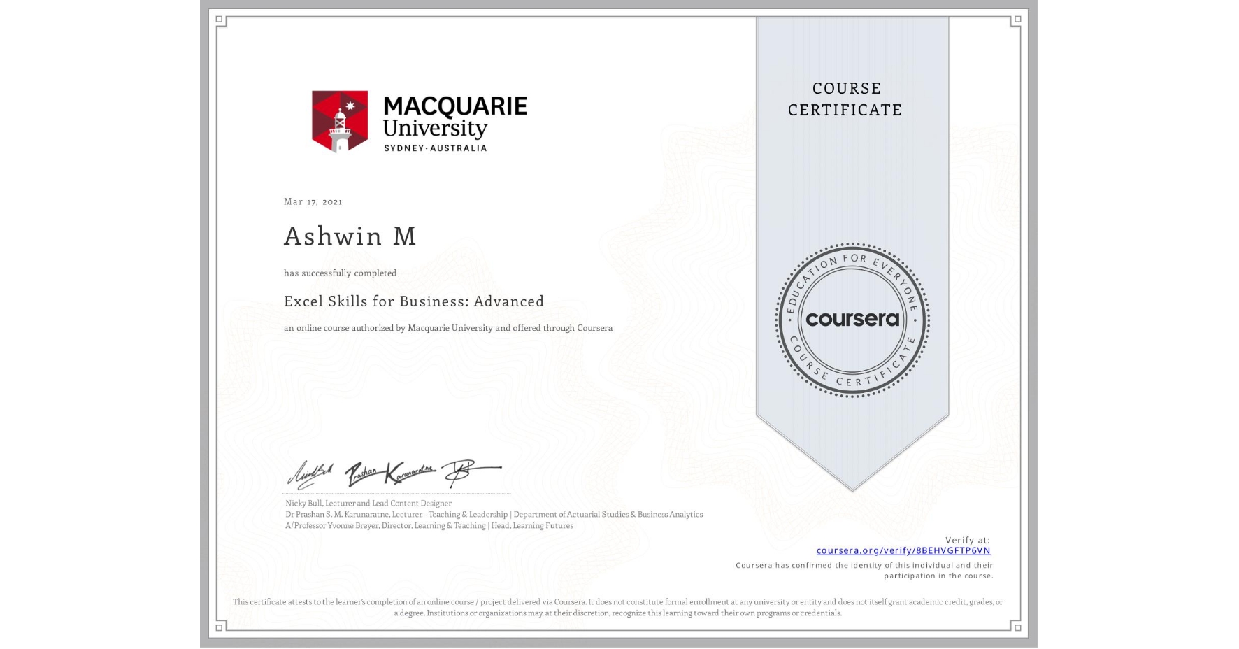 View certificate for Ashwin M, Excel Skills for Business: Advanced, an online non-credit course authorized by Macquarie University and offered through Coursera