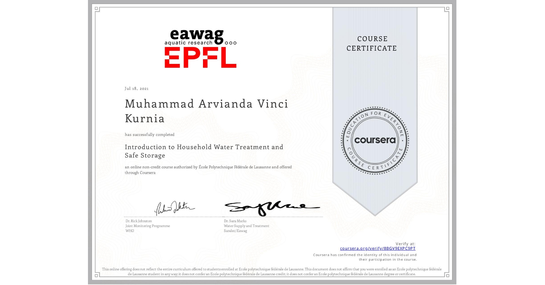 View certificate for Muhammad Arvianda Vinci  Kurnia, Introduction to Household Water Treatment and Safe Storage, an online non-credit course authorized by École Polytechnique Fédérale de Lausanne and offered through Coursera