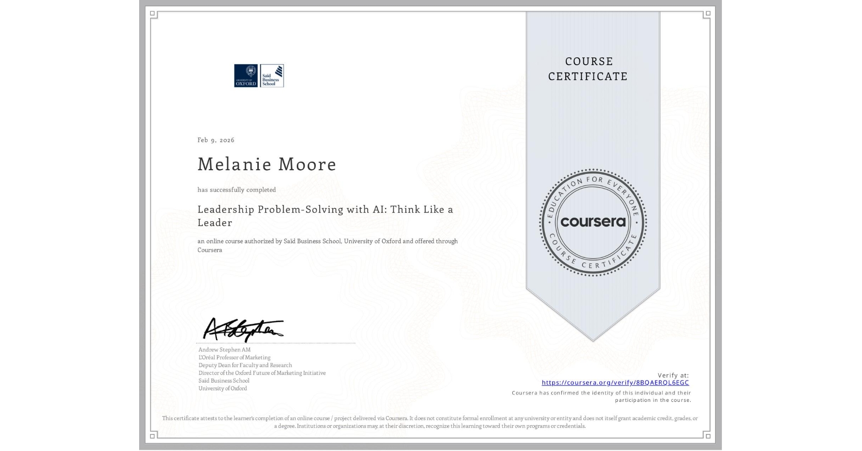 View certificate for Melanie Moore, Leadership Problem-Solving with AI: Think Like a Leader, an online non-credit course authorized by Saïd Business School, University of Oxford and offered through Coursera