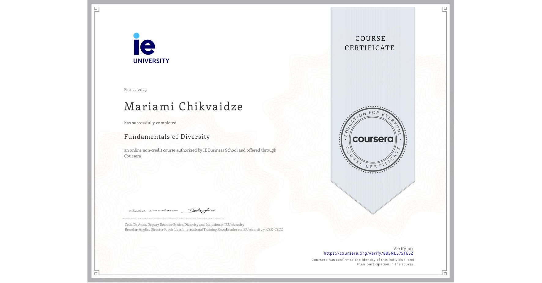 View certificate for Mariami Chikvaidze, Fundamentals of Diversity, an online non-credit course authorized by IE Business School and offered through Coursera