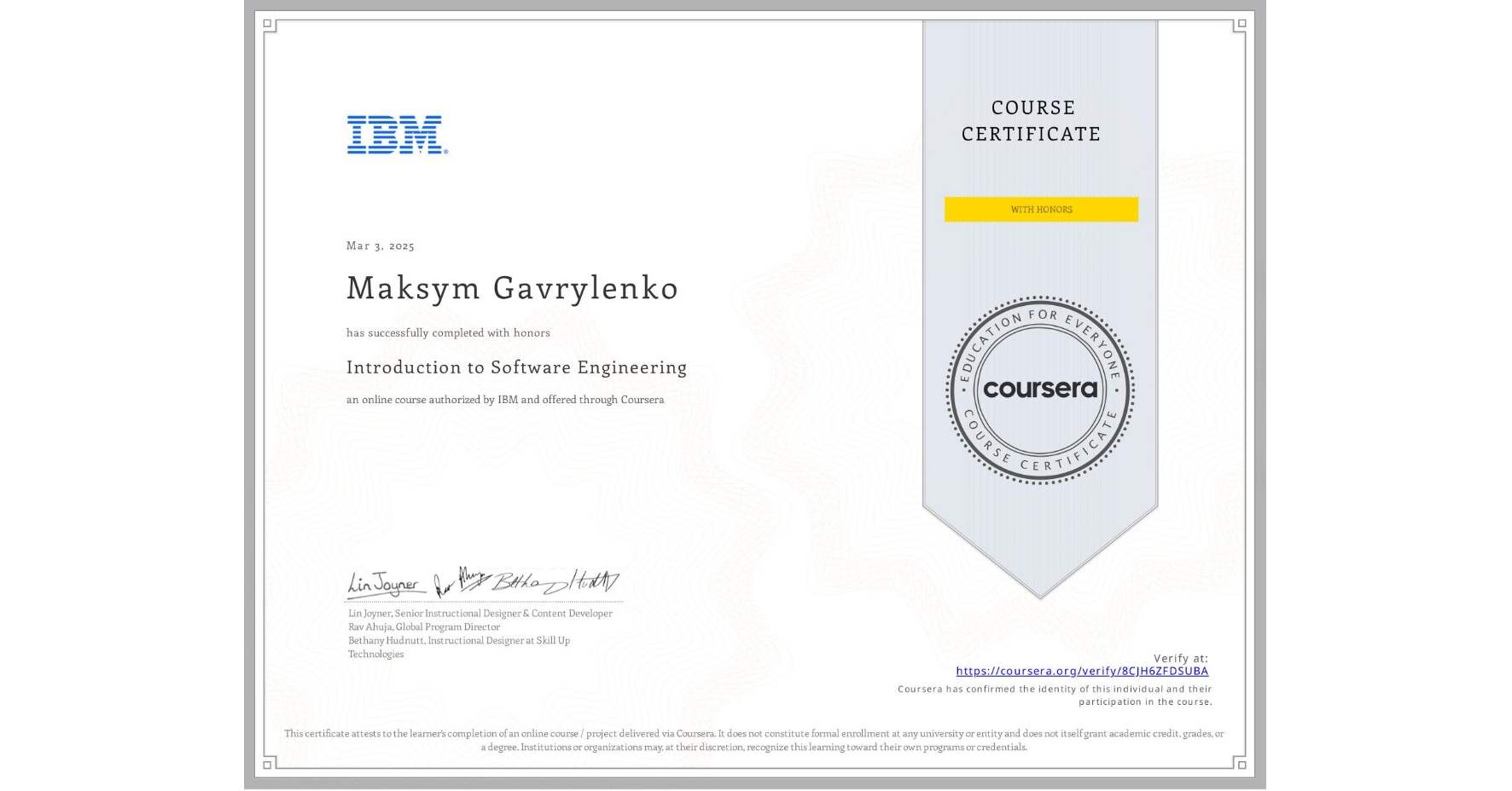 View certificate for Maksym Gavrylenko, Introduction to Software Engineering, an online non-credit course authorized by IBM and offered through Coursera