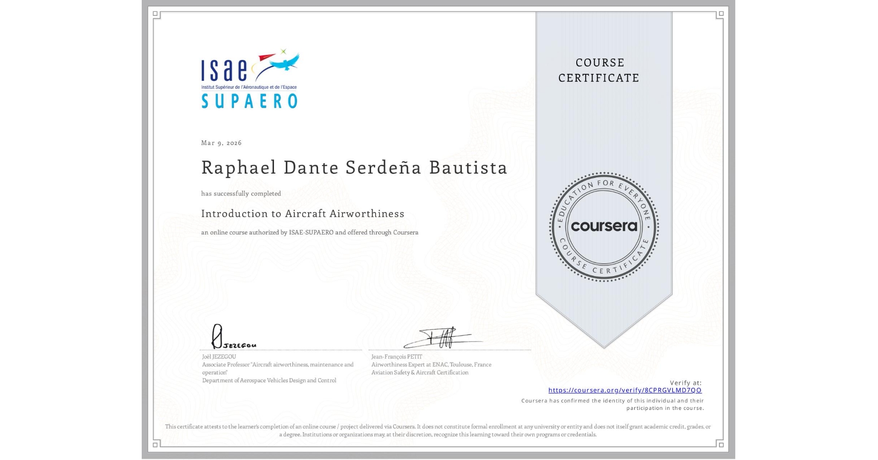View certificate for Raphael Dante Serdeña Bautista, Introduction to Aircraft Airworthiness, an online non-credit course authorized by ISAE-SUPAERO and offered through Coursera