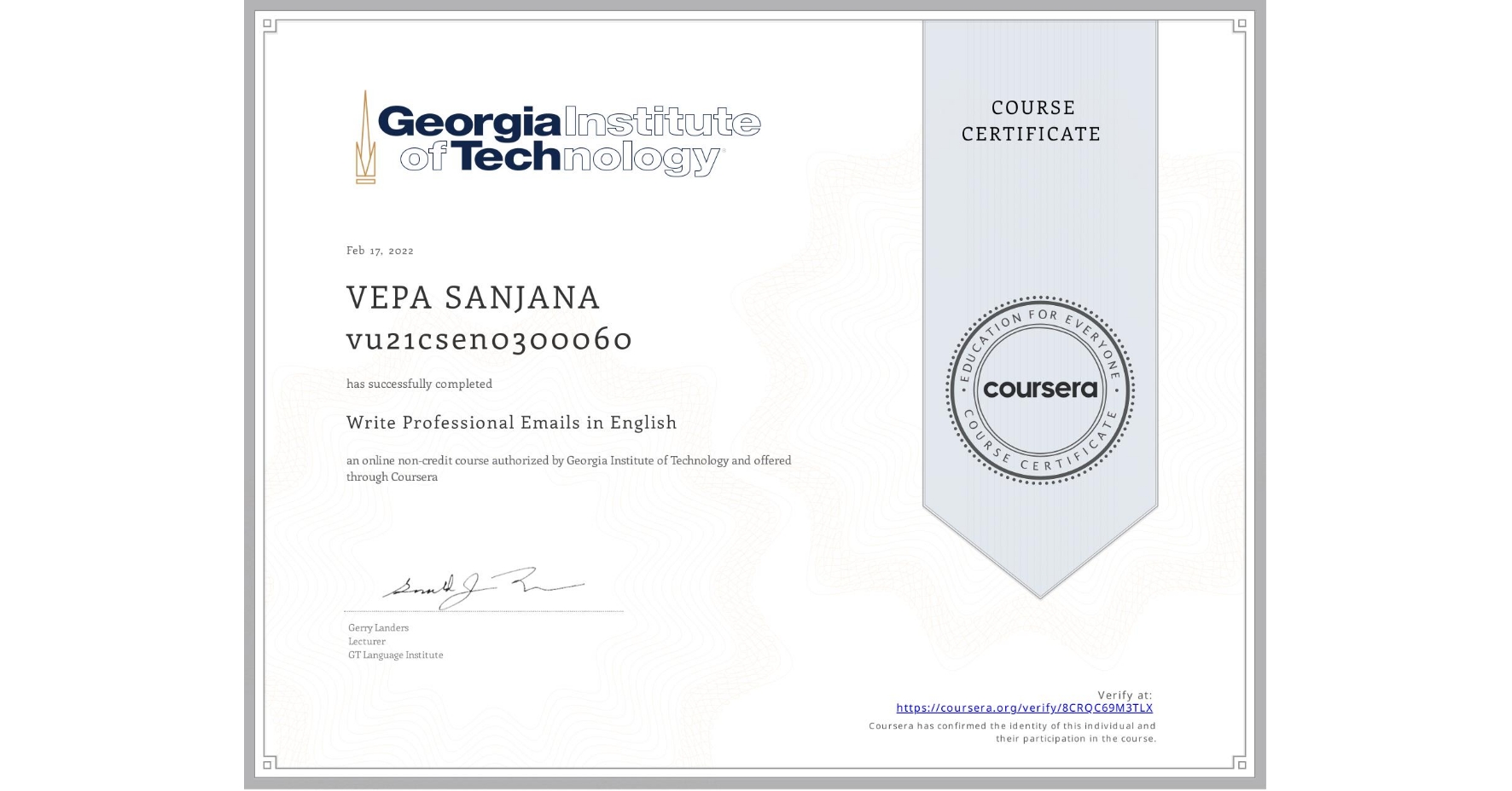View certificate for VEPA SANJANA vu21csen0300060, Write Professional Emails in English, an online non-credit course authorized by Georgia Institute of Technology and offered through Coursera