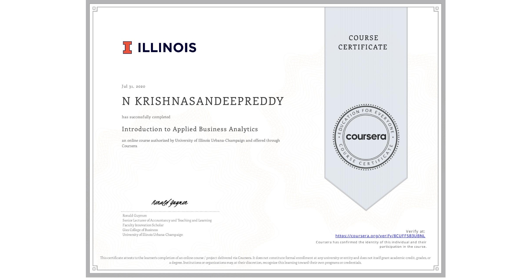 View certificate for N KRISHNASANDEEPREDDY, Introduction to Applied Business Analytics, an online non-credit course authorized by University of Illinois Urbana-Champaign and offered through Coursera