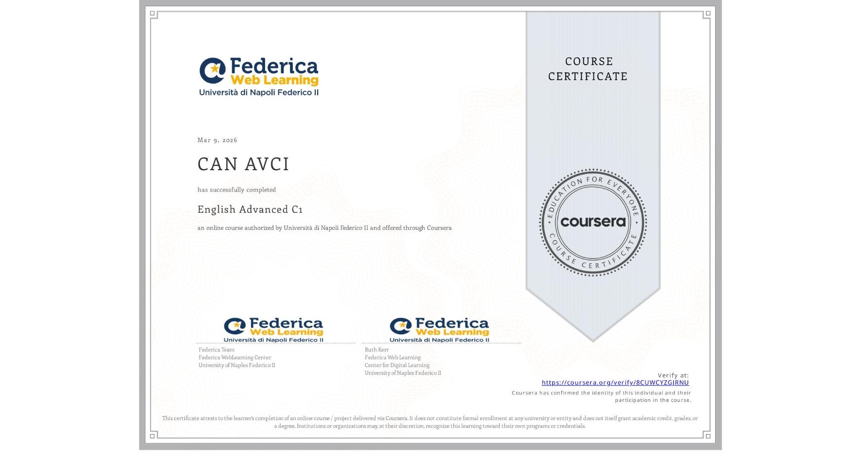 View certificate for CAN AVCI, English Advanced C1, an online non-credit course authorized by Università di Napoli Federico II and offered through Coursera
