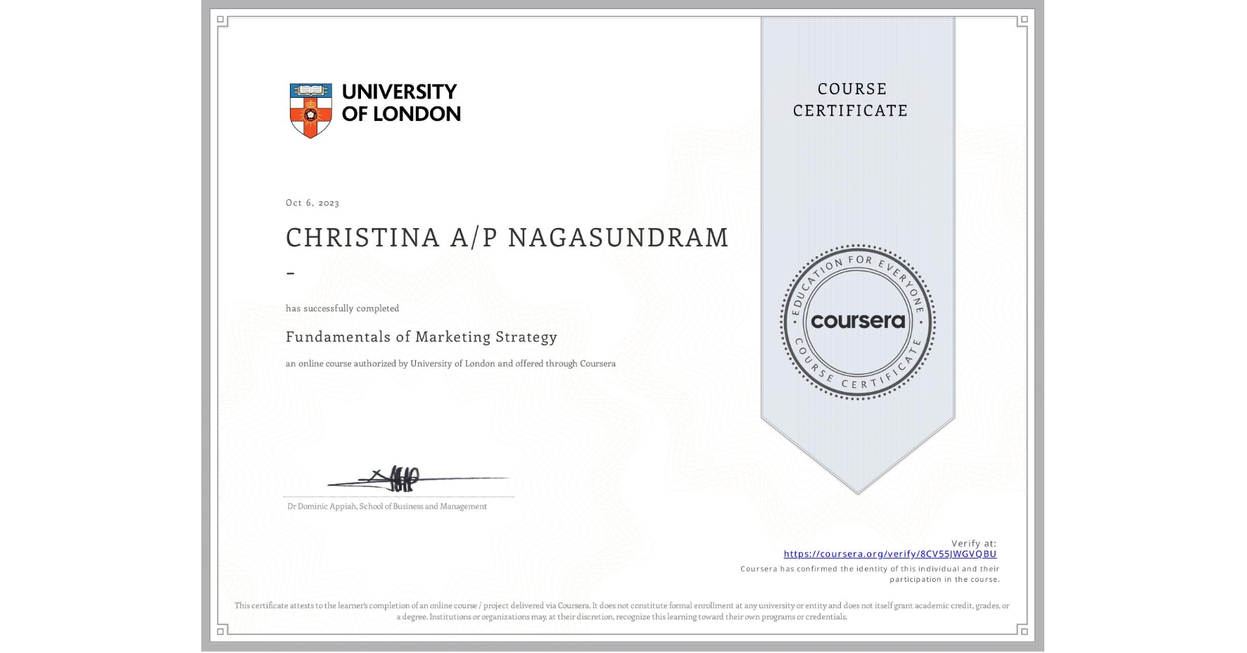 View certificate for CHRISTINA A/P NAGASUNDRAM -, Fundamentals of Marketing Strategy, an online non-credit course authorized by University of London and offered through Coursera