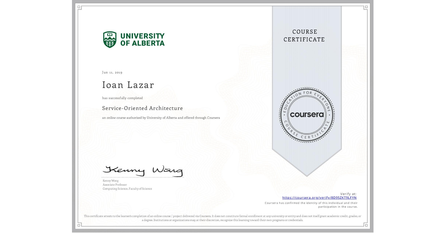 View certificate for Ioan Lazar, Service-Oriented Architecture, an online non-credit course authorized by University of Alberta and offered through Coursera