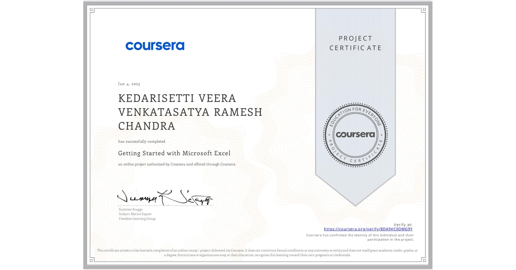 View certificate for KEDARISETTI VEERA VENKATASATYA RAMESH CHANDRA , Getting Started with Microsoft Excel, an online non-credit course authorized by Coursera and offered through Coursera